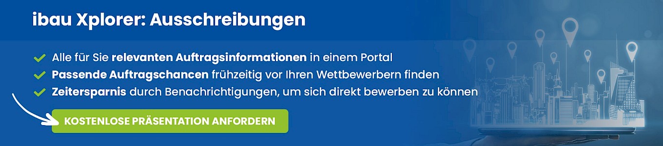 Täglich neue Ausschreibungen im ibau Xplorer entdecken!