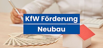 KfW Förderung Neubau